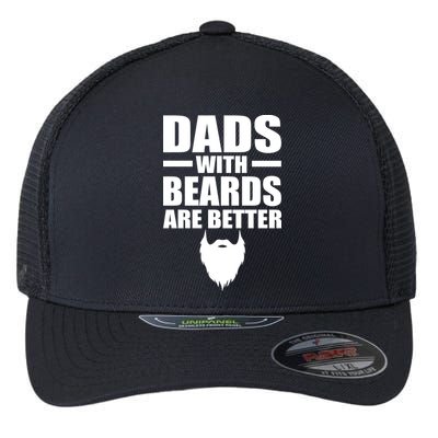 Dads With Beards Are Better Funny Flexfit Unipanel Trucker Cap