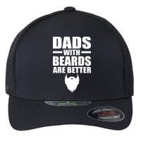 Dads With Beards Are Better Funny Flexfit Unipanel Trucker Cap