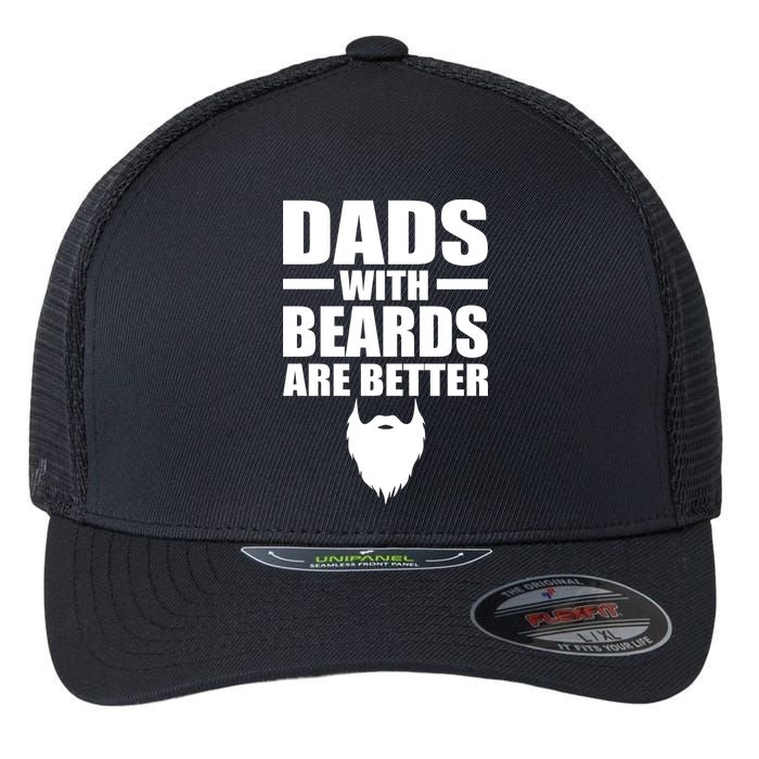 Dads With Beards Are Better Funny Flexfit Unipanel Trucker Cap