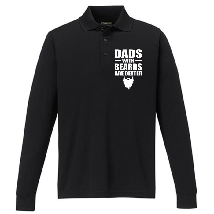 Dads With Beards Are Better Funny Performance Long Sleeve Polo