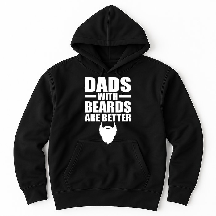 Dads With Beards Are Better Funny Hoodie