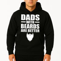 Dads With Beards Are Better Funny Hoodie