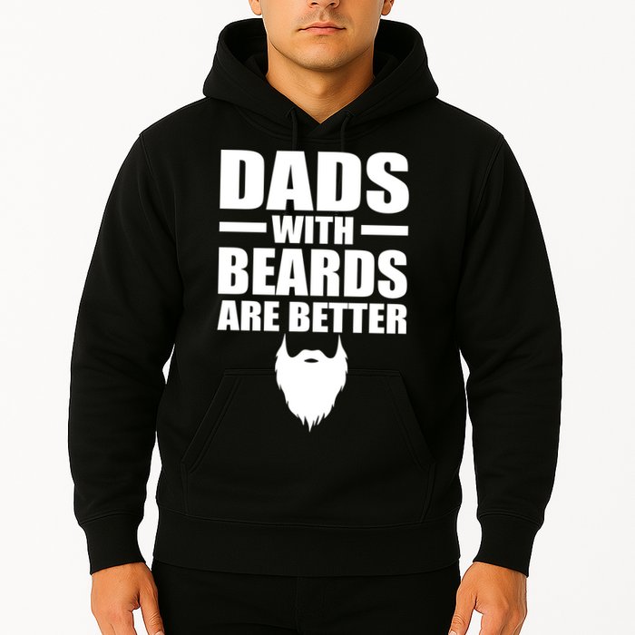 Dads With Beards Are Better Funny Hoodie