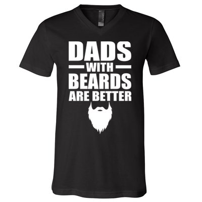 Dads With Beards Are Better Funny V-Neck T-Shirt