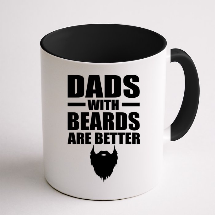 Dads With Beards Are Better Funny Mug