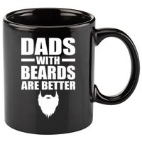 Dads With Beards Are Better Funny 11oz C Handle Ceramic Mug
