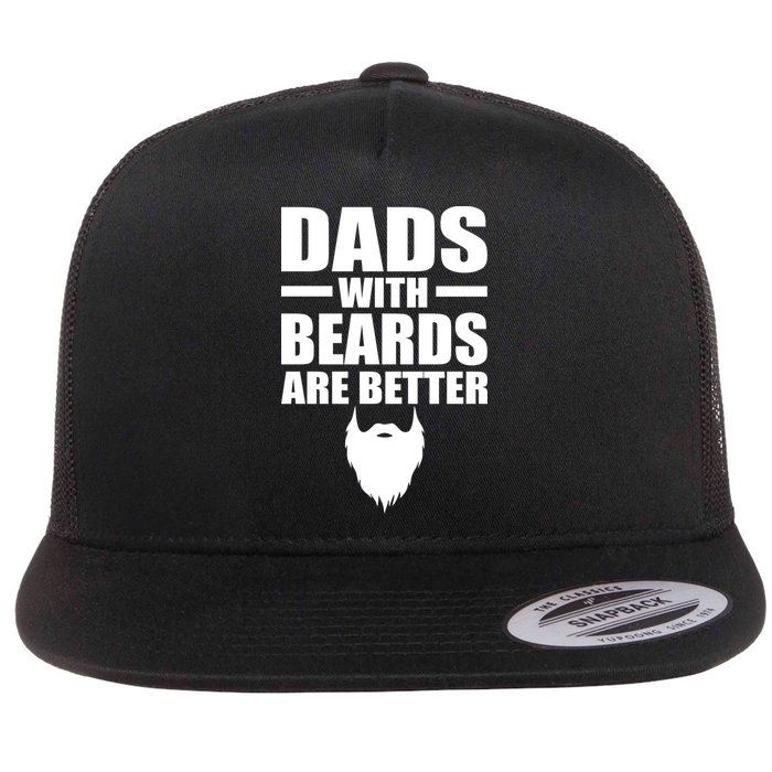 Dads With Beards Are Better Funny Flat Bill Trucker Hat