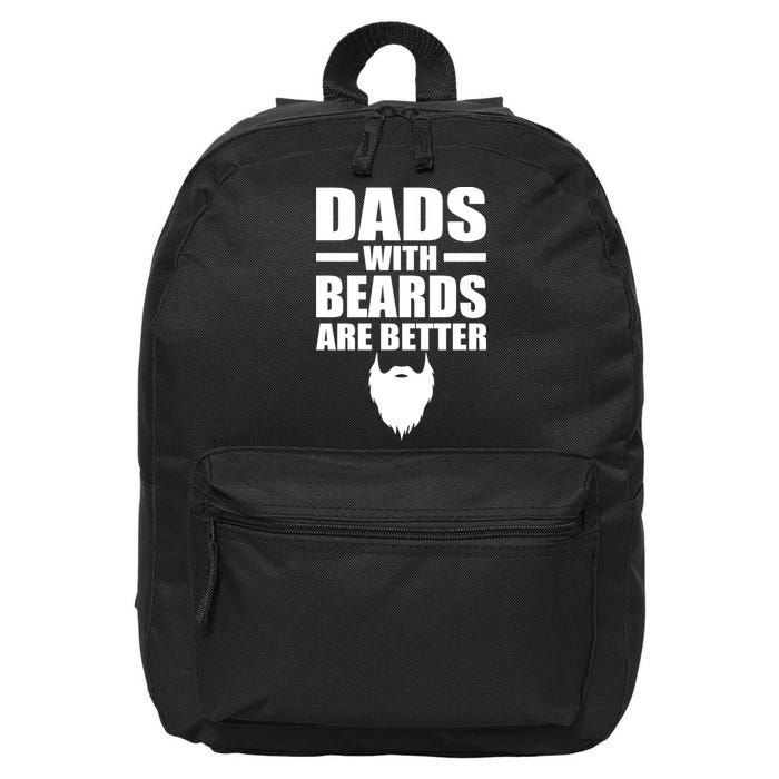 Dads With Beards Are Better Funny 16 in Basic Backpack