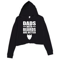 Dads With Beards Are Better Funny Crop Fleece Hoodie