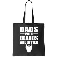 Dads With Beards Are Better Funny Bag