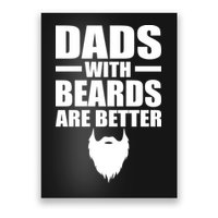Dads With Beards Are Better Funny Poster