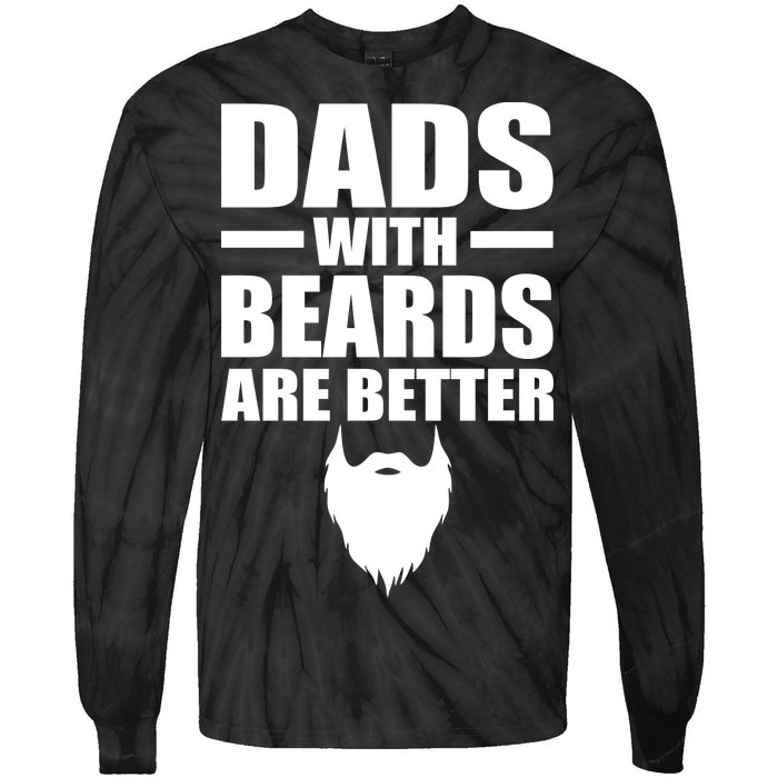 Dads With Beards Are Better Funny Tie-Dye Long Sleeve Shirt