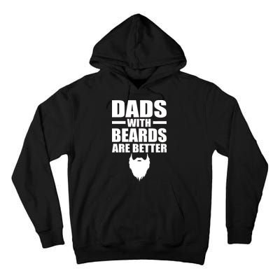 Dads With Beards Are Better Funny Tall Hoodie