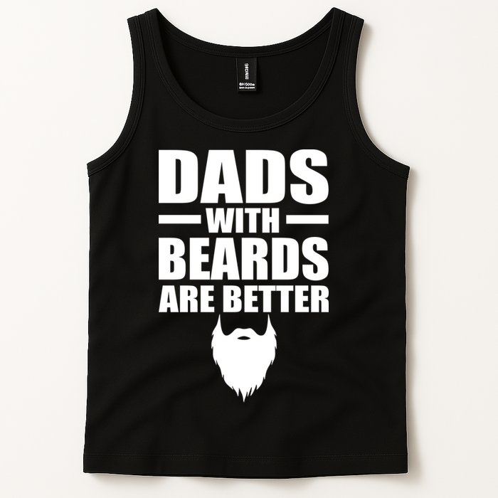 Dads With Beards Are Better Funny Tank Top