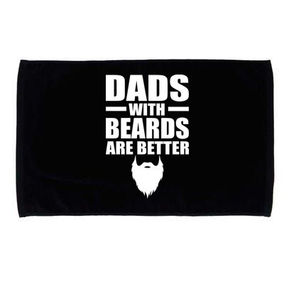 Dads With Beards Are Better Funny Microfiber Hand Towel