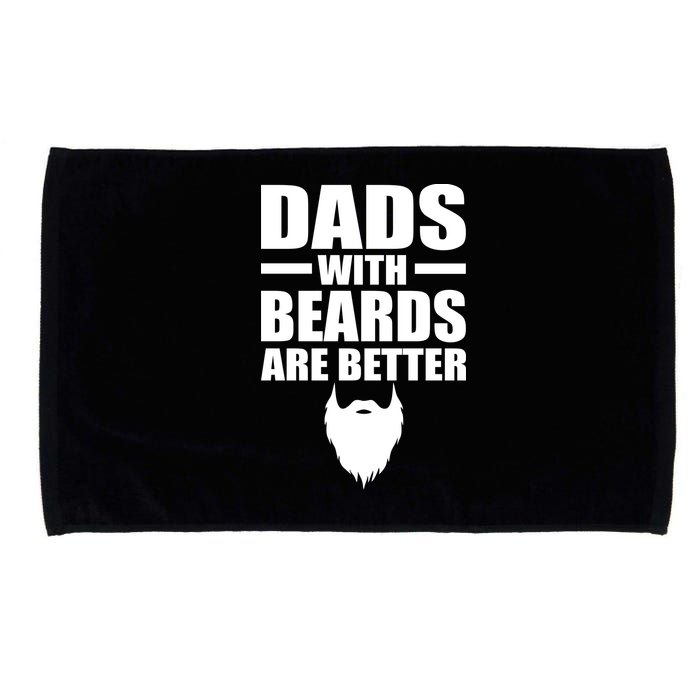 Dads With Beards Are Better Funny Microfiber Hand Towel