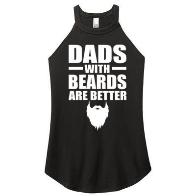 Dads With Beards Are Better Funny Women's Perfect Tri Rocker Tank