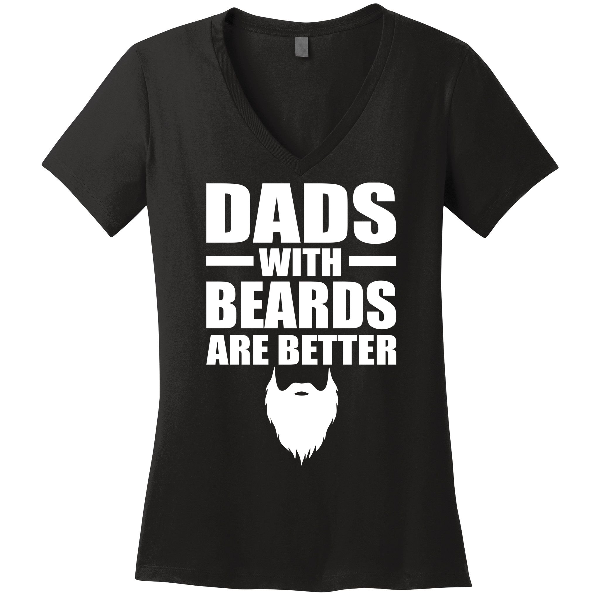 Dads With Beards Are Better Funny Women's V-Neck T-Shirt