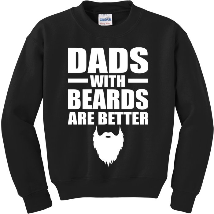 Dads With Beards Are Better Funny Kids Sweatshirt