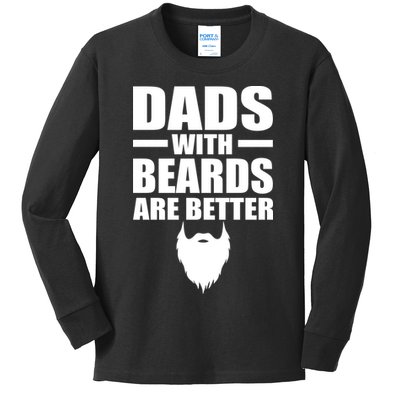 Dads With Beards Are Better Funny Kids Long Sleeve Shirt