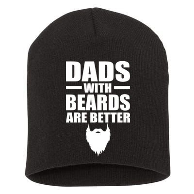 Dads With Beards Are Better Funny Short Acrylic Beanie
