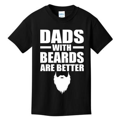 Dads With Beards Are Better Funny Kids T-Shirt