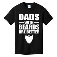 Dads With Beards Are Better Funny Kids T-Shirt