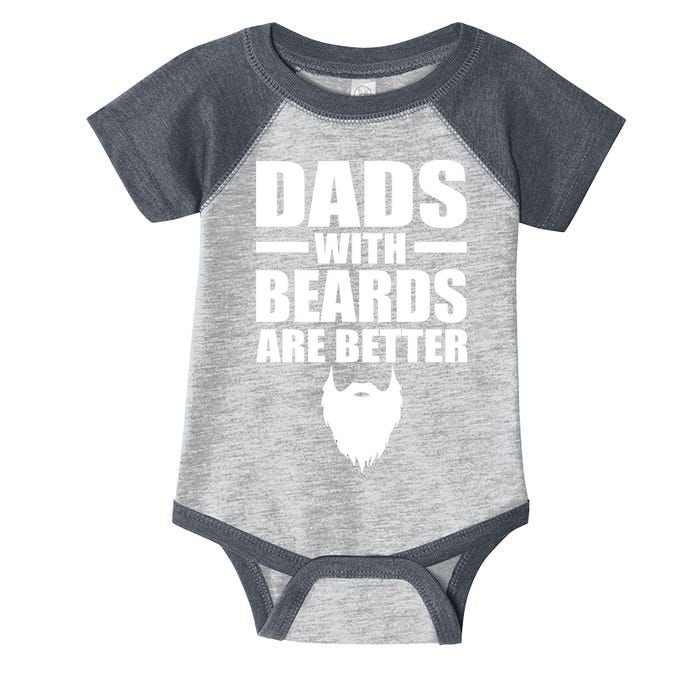 Dads With Beards Are Better Funny Infant Baby Jersey Bodysuit