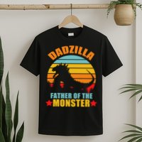 Dadzilla Father Of The Monsters T-Shirt