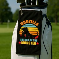 Dadzilla Father Of The Monsters Golf Towel