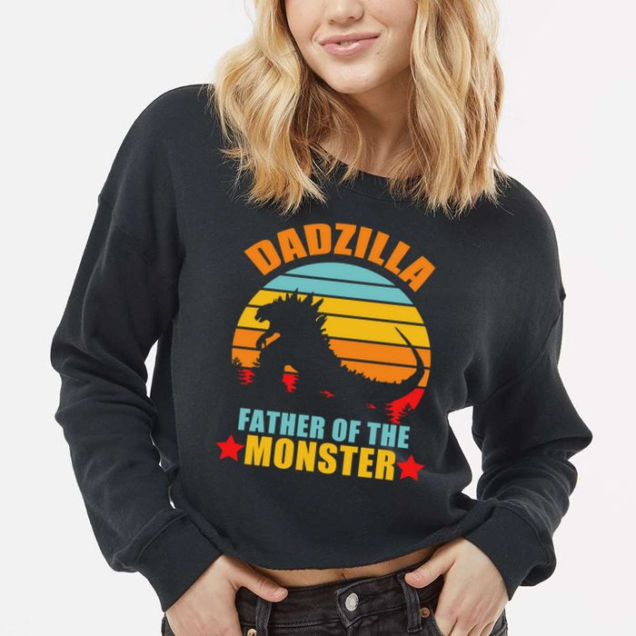 Dadzilla Father Of The Monsters Cropped Pullover Crew