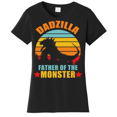 Dadzilla Father Of The Monsters Women's T-Shirt