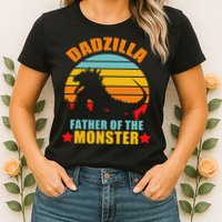 Dadzilla Father Of The Monsters Womens T-Shirt