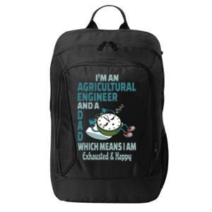 Dad Agricultural Engineer Tired Busy Exhausted Saying Meaningful Gift City Backpack