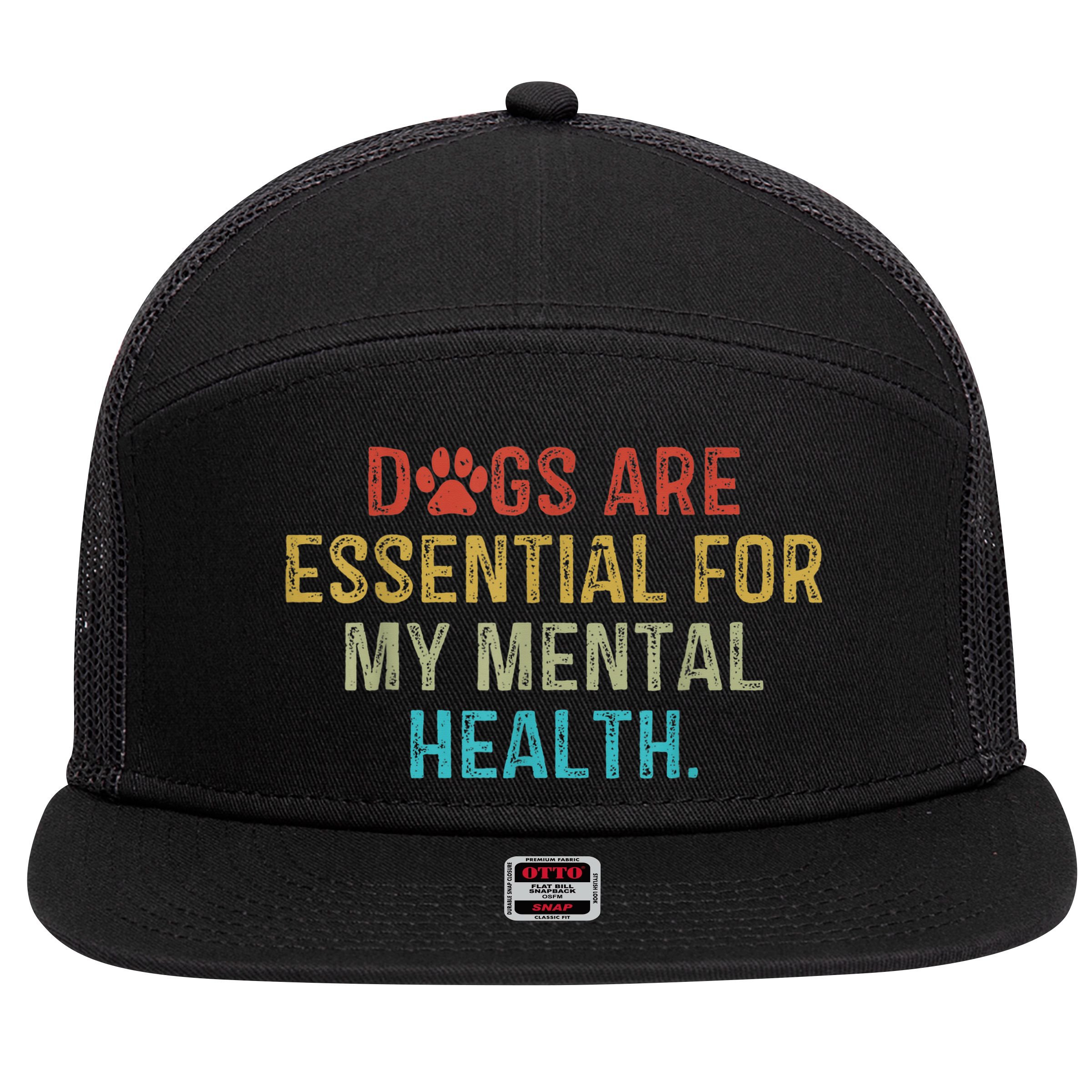 Dogs Are Essential For My Mental Health Quote retro vintage 7 Panel Mesh Trucker Snapback Hat