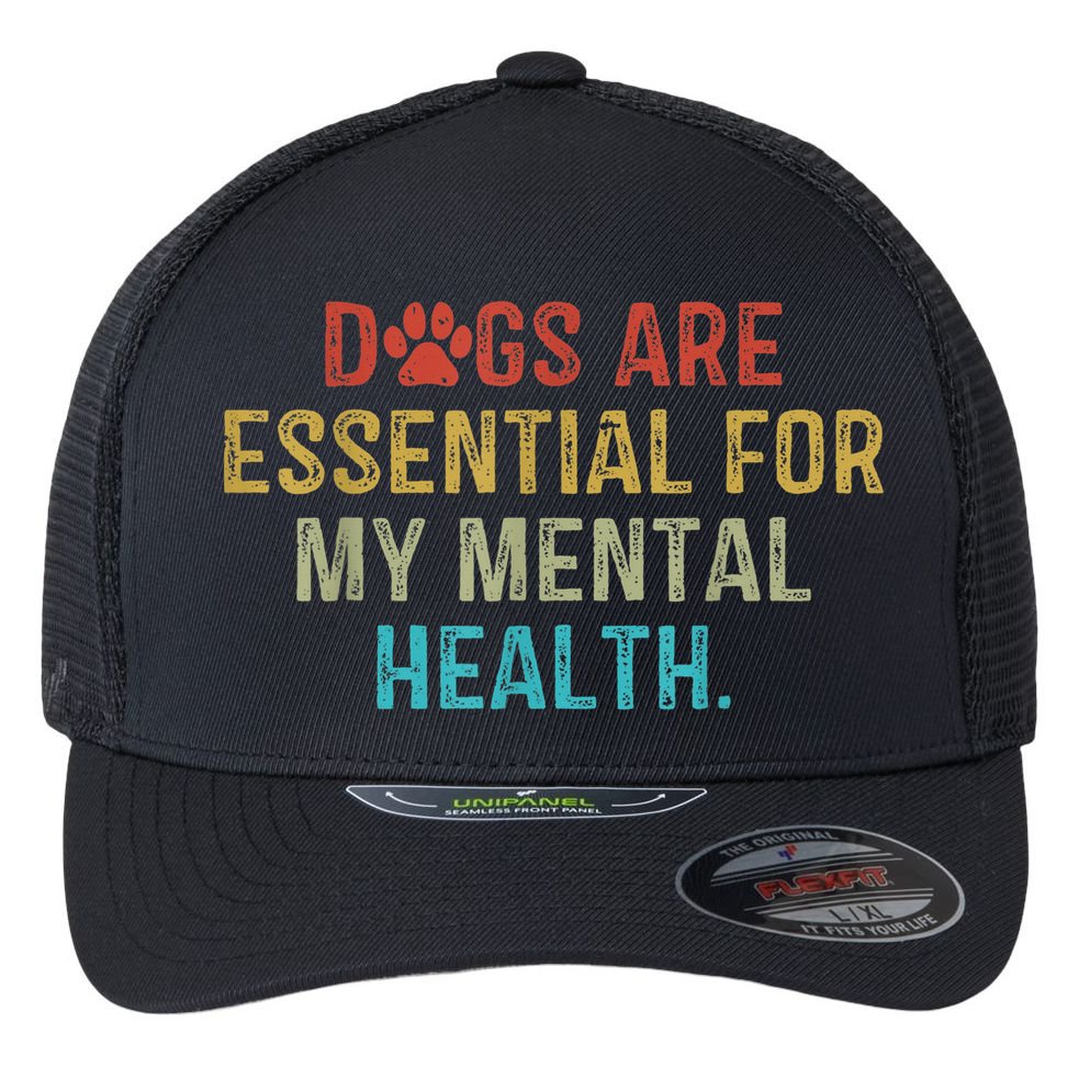 Dogs Are Essential For My Mental Health Quote retro vintage Flexfit Unipanel Trucker Cap