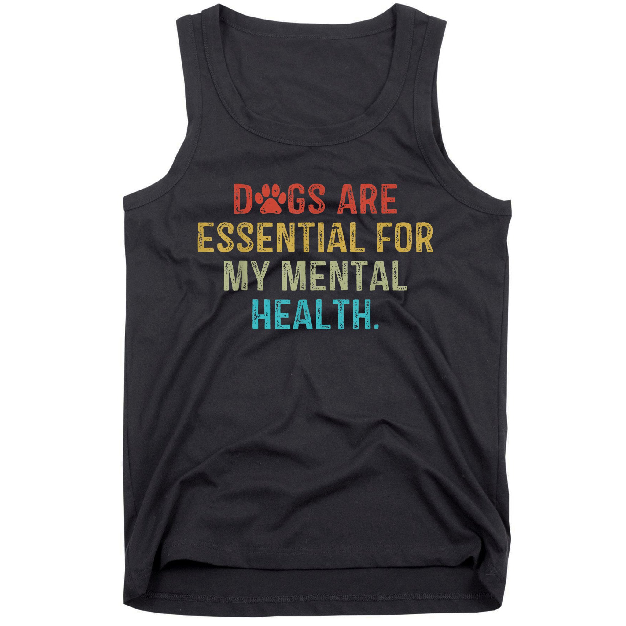 Dogs Are Essential For My Mental Health Quote retro vintage Tank Top