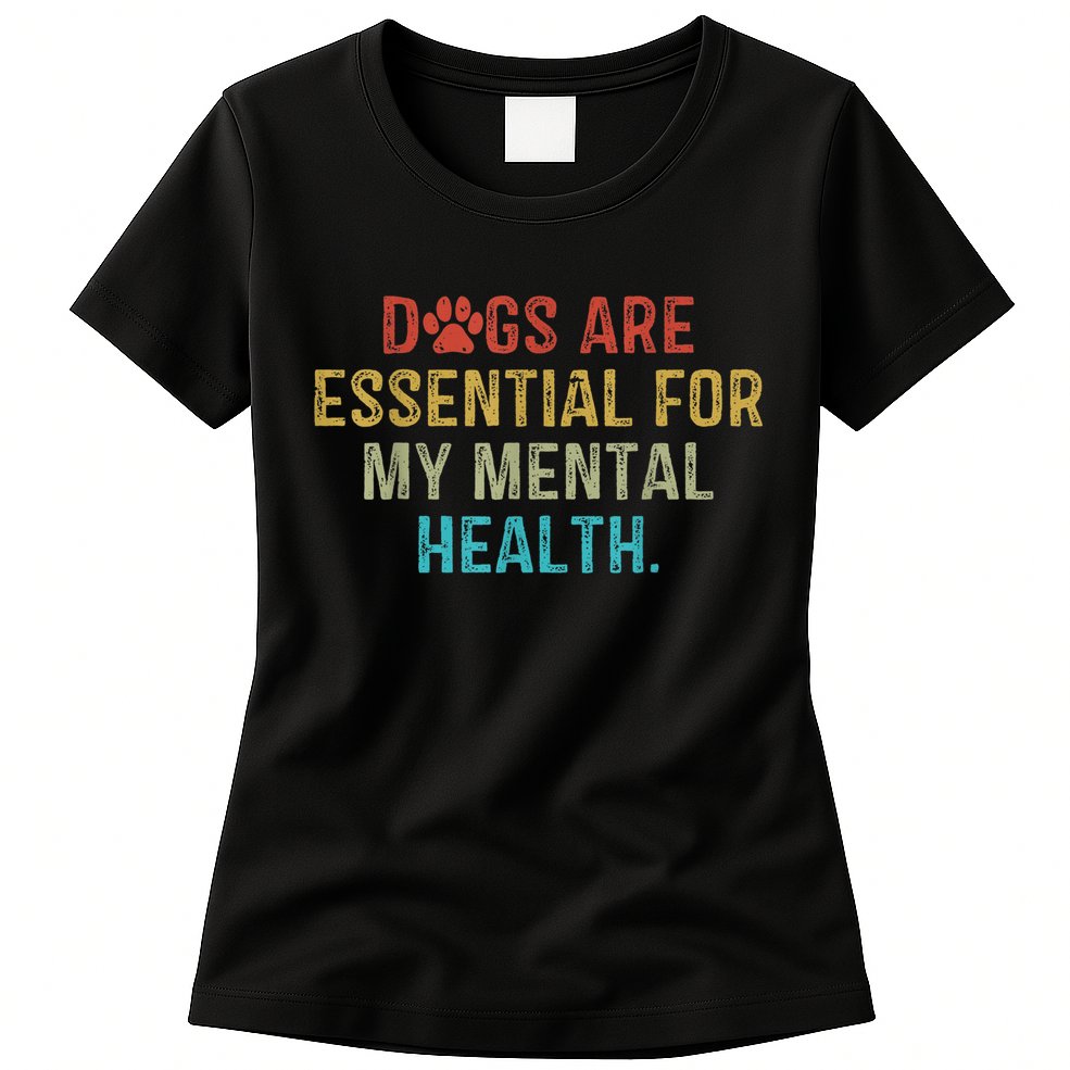 Dogs Are Essential For My Mental Health Quote retro vintage Womens T-Shirt