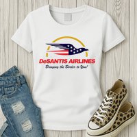 DeSantis Airlines Funny Political Meme DeSantis Airlines Ron DeSantis Womens T-Shirt
