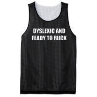 Dyslexic And Feady To Ruck Mesh Reversible Basketball Jersey Tank