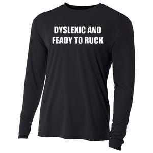 Dyslexic And Feady To Ruck Cooling Performance Long Sleeve Crew