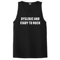 Dyslexic And Feady To Ruck PosiCharge Competitor Tank