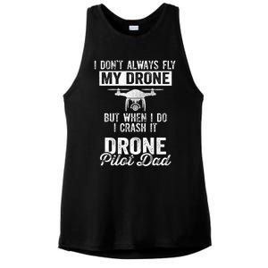 Dont Always Fly Drone But When Do I Crash Drone Pilot Dad Gift Ladies PosiCharge Tri-Blend Wicking Tank