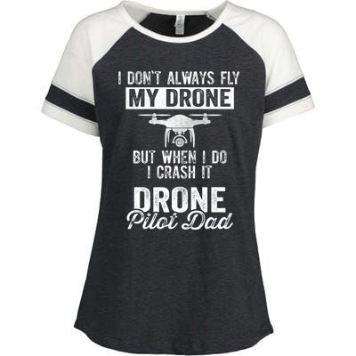 Dont Always Fly Drone But When Do I Crash Drone Pilot Dad Gift Enza Ladies Jersey Colorblock Tee