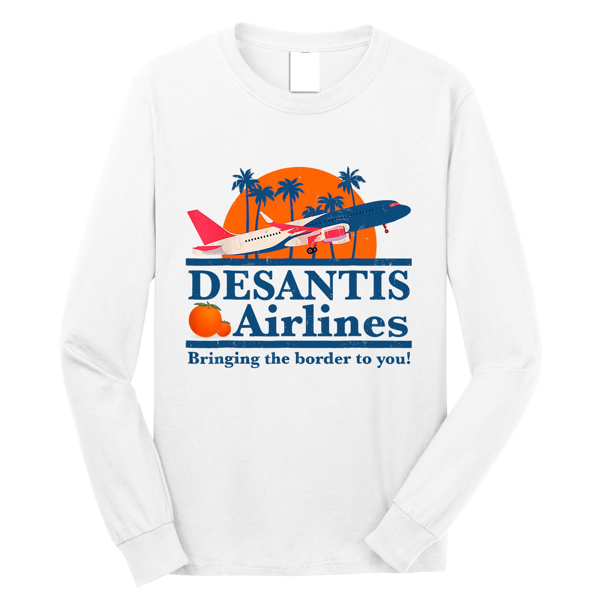 Desantis Airlines Funny Political Meme Ron Desantis Governor Long Sleeve Shirt
