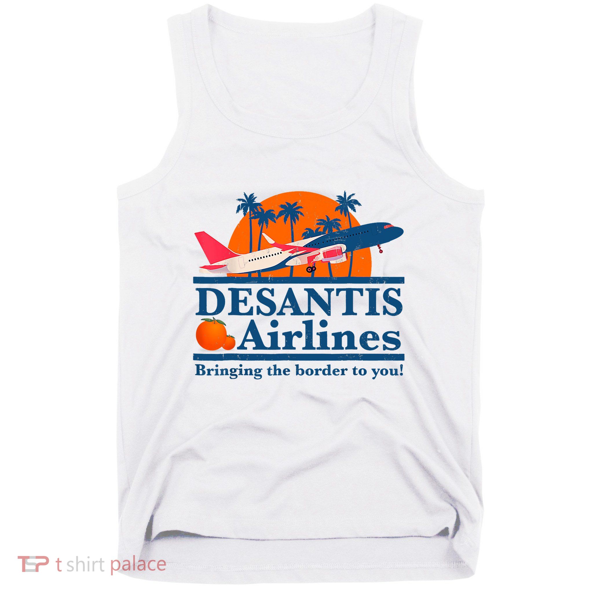 Desantis Airlines Funny Political Meme Ron Desantis Governor Tank Top