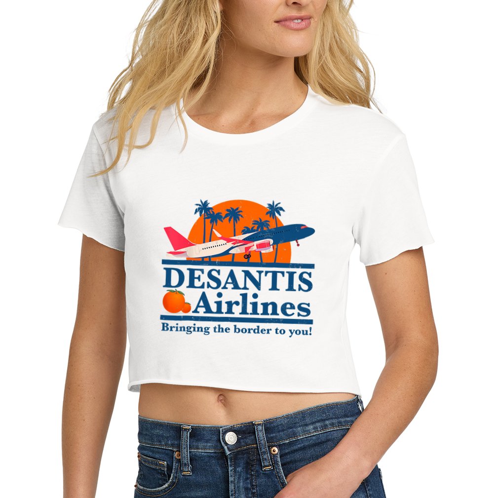 Desantis Airlines Funny Political Meme Ron Desantis Governor Women's Crop Top Tee