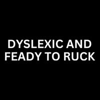 Dyslexic And Feady To Ruck Sustainable Beanie