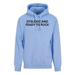 Dyslexic And Feady To Ruck Unisex Surf Hoodie