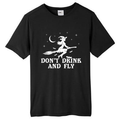 DonT And Fly Drunk Witch With Broom Funny Halloween Funny Gift Tall Fusion ChromaSoft Performance T-Shirt